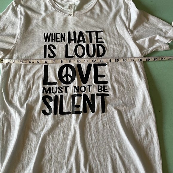 NWOT When Hate Is Loud T-shirt - Picture 7 of 10